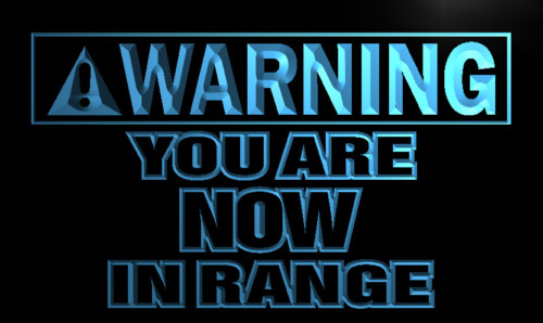 Warning You are in Range now Neon Light Sign